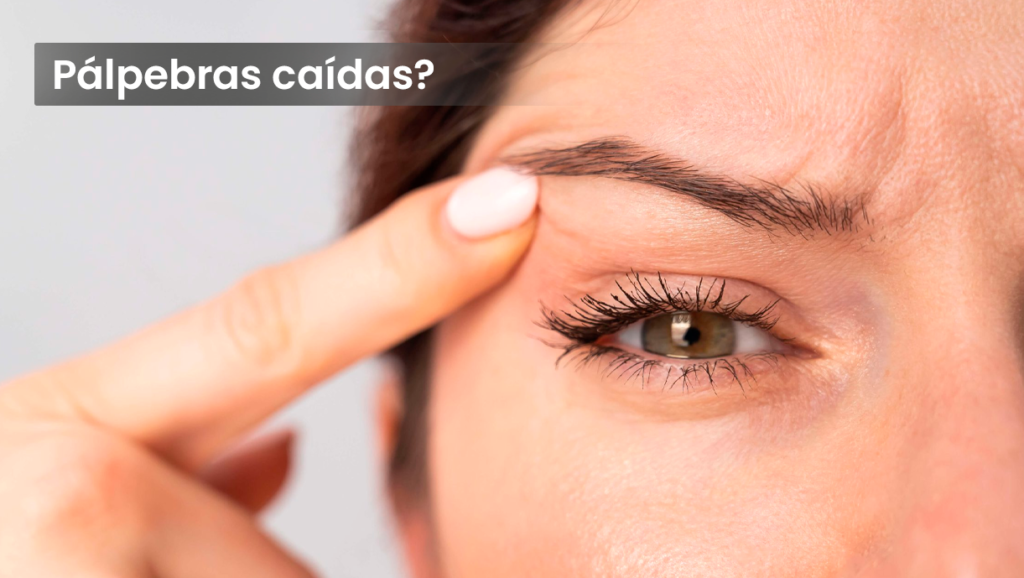 Pálpebras caídas? Transforme seu olhar e rejuvenesça seu rosto